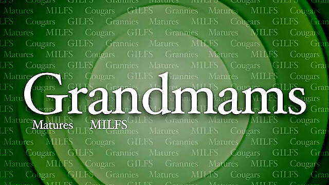 Granny Wants Me To Fill Her Up At GrandMams