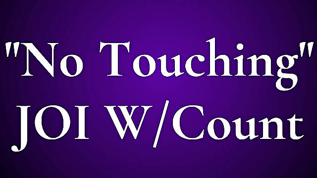 No Touching JOI w Countdown - Audio