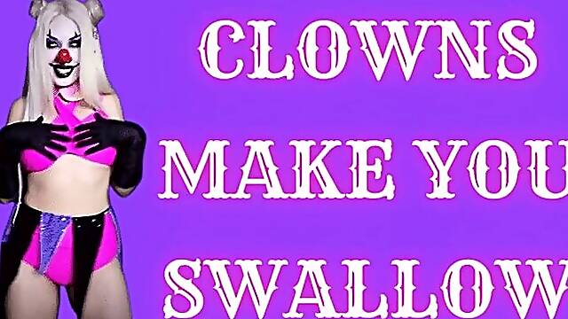 Clowns Make You Swallow