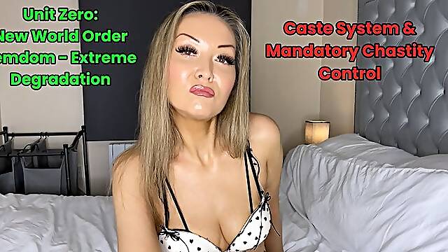 Unit Zero: New World Order Femdom - Extreme Degradation, Caste System & Mandatory Chastity Control